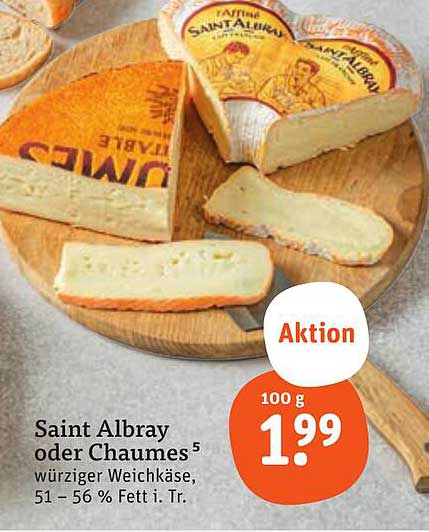 Saint Albray oder Chaumes – würziger Weichkäse