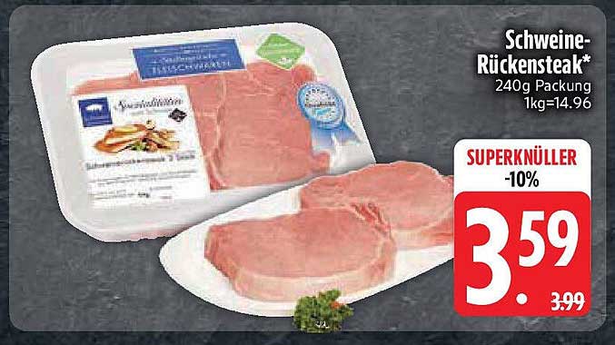 Schweine-Rückensteak* 240g Packung