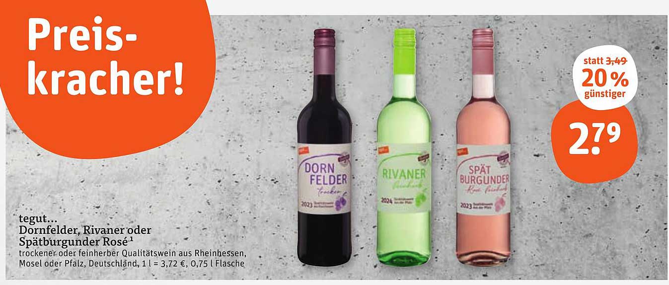 tegut... Dornfelder, Rivaner oder Spätburgunder Rosé