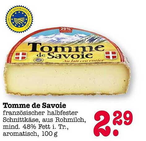 Tomme de Savoie französischer halbfester Schnittkäse, aus Rohmilch, mind. 48% Fett i. Tr., aromatisch, 100 g