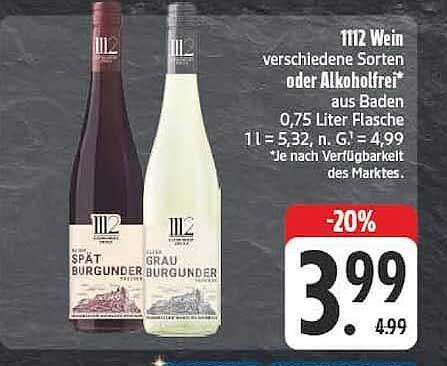 1112 Wein verschiedene Sorten oder Alkoholfrei* aus Baden 0,75 Liter Flasche 1 l = 5,32, n. G. = 4,99 *Je nach Verfügbarkeit des Marktes.