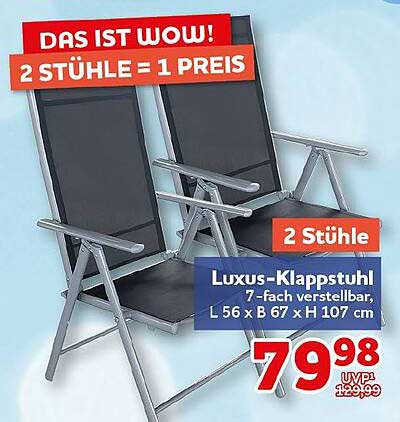 2 Stühle = 1 Preis Luxus-Klappstuhl 7-fach verstellbar, L 56 x B 67 x H 107 cm