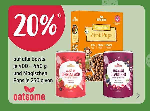 20% auf alle Bowls je 400 – 440 g und Magischen Pops je 250 g von oatsome