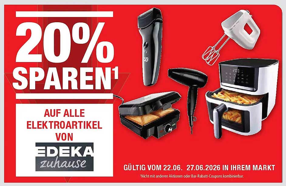 20% SPAREN¹ AUF ALLE ELEKTROARTIKEL VON EDEKA zuhause