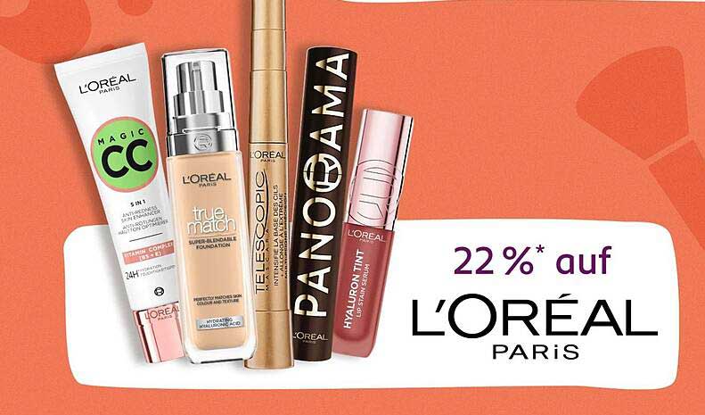 22 %* auf L'ORÉAL PARIS