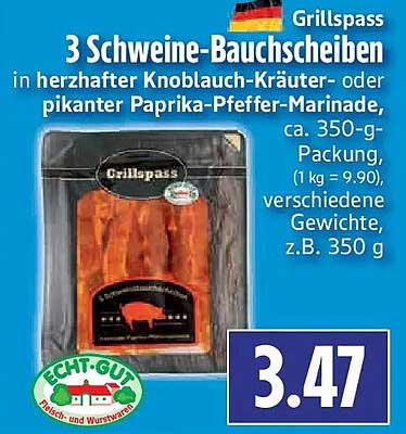 3 Schweine-Bauchscheiben in herzhafter Knoblauch-Kräuter- oder pikanter Paprika-Pfeffer-Marinade, ca. 350-g-Packung, (1 kg = 9.90), verschiedene Gewichte, z.B. 350 g
