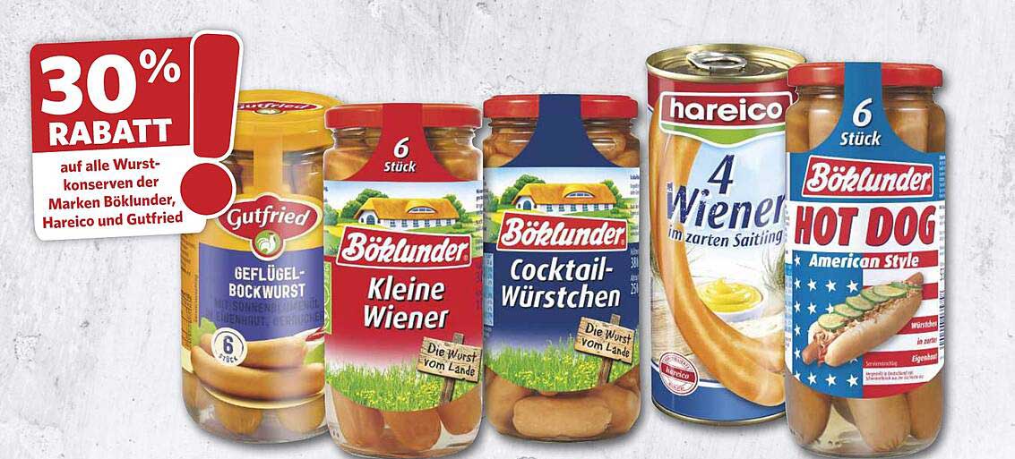 30% RABATT auf alle Wurst-konserven der Marken Böklunder, Hareico und Gutfried