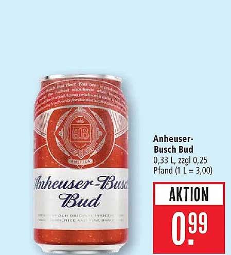 Anheuser-Busch Bud 0,33 L, zzgl 0,25 Pfand (1 L = 3,00) AKTION