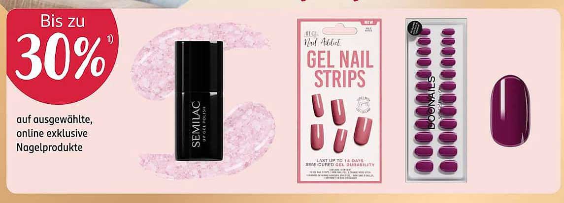 Bis zu 30% auf ausgewählte, online exklusive Nagelprodukte