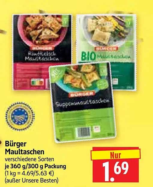Bürger Maultaschen verschiedene Sorten je 360 g/300 g Packung (1 kg = 4.69/5.63 €) (außer Unsere Besten)