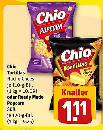 Chio Tortillas Nacho Chees, je 110-g-Btl. (1 kg = 10.09) oder Ready Made Popcorn Süß, je 120-g-Btl. (1 kg = 9.25)