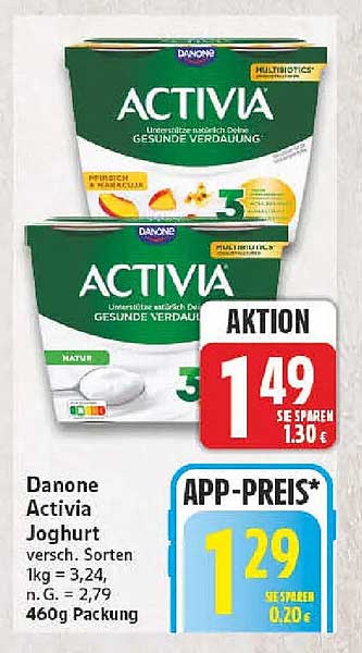 Danone Activia Joghurt versch. Sorten 1kg = 3,24 h. G. = 2,79 460g Packung