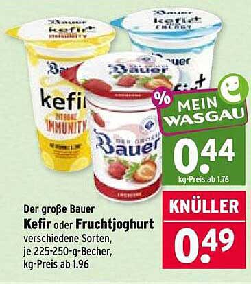Der große Bauer Kefir oder Fruchtjoghurt verschiedene Sorten je 225-250-g-Becher, kg-Preis ab 1.96