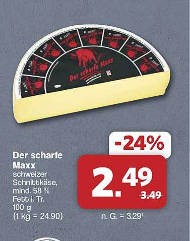 Der scharfe Maxx schweizer Schnittkäse, mind. 58 % Fett i. Tr. 100 g (1 kg = 24.90)