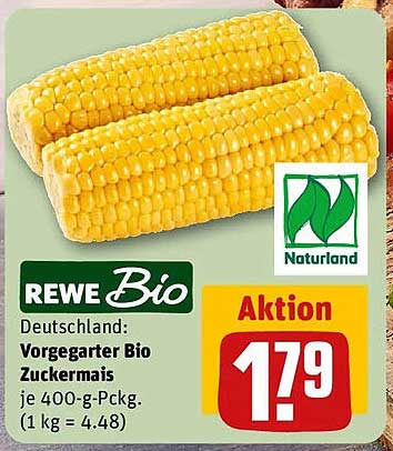 Deutschland: Vorgegarter Bio Zuckermais je 400-g-Pckg. (1 kg = 4,48)