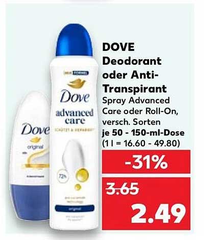 DOVE Deodorant oder Anti-Transpirant Spray Advanced Care oder Roll-On, versch. Sorten je 50 - 150-ml-Dose (1 l = 16.60 - 49.80)