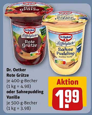 Dr. Oetker Rote Grütze je 400-g-Becher (1 kg = 4.98) oder Sahnepudding Vanille je 500-g-Becher (1 kg = 3.98)
