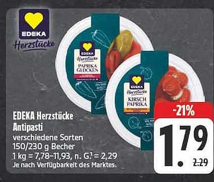 EDEKA Herzstücke Antipasti verschiedene Sorten 150/230 g Becher 1 kg = 7,78-11,93, n. G.1 = 2,29. Je nach Verfügbarkeit des Marktes.