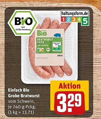 Einfach Bio Grobe Bratwurst vom Schwein, je 240-g-Packg. (1 kg = 13.71)