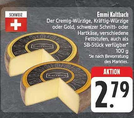 Emmi Kalthach Der Cremig-Würzige, Kräftig-Würzige oder Gold, schweizer Schnitt- oder Hartkäse, verschiedene Fettstufen, auch als SB-Stück verfügbar* 100 g *Je nach Bevorratung des Marktes.