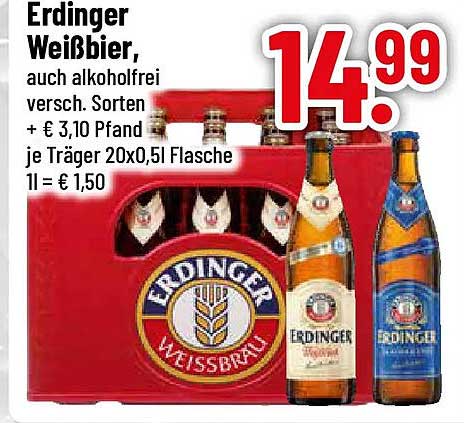 Erdinger Weißbier, auch alkoholfrei versch. Sorten + € 3,10 Pfand je Träger 20x0,5l Flasche 1l = € 1,50