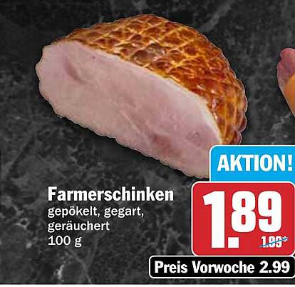 Farmerschinken gepökelt, gegart, geräuchert 100 g