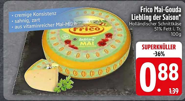 Frico Mai-Gouda Lieblings der Saison* Holländischer Schnittkäse 51% Fett i. Tr. 100g