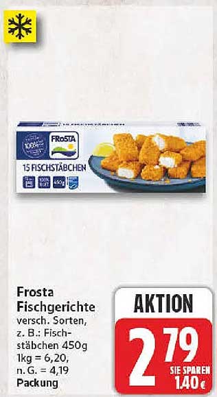 Frosta Fischgerichte versch. Sorten, z. B.: Fischstäbchen 450g 1kg = 6,20, m. G. = 4,19 Packung