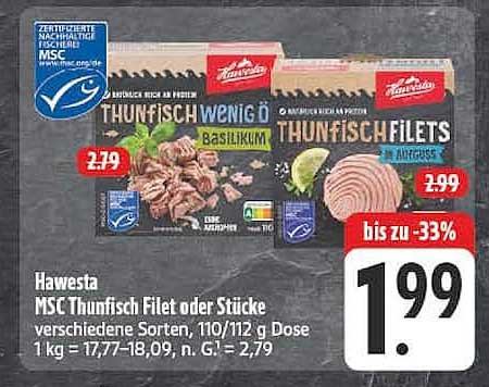 Hawesta MSC Thunfisch Filet oder Stücke verschiedene Sorten, 110/112 g Dose 1 kg = 17,77-18,09, n. G. = 2,79