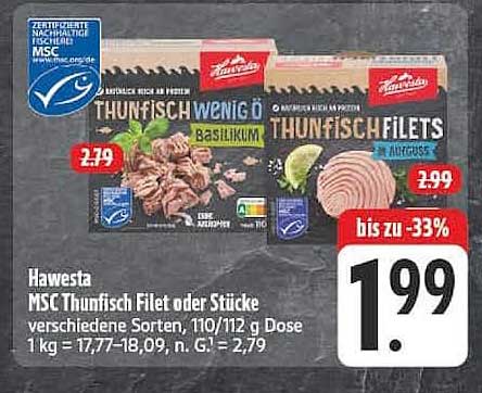 Hawesta MSC Thunfisch Filet oder Stücke verschiedene Sorten, 110/112 g Dose 1 kg = 17,77-18,09, n. G. = 2,79
