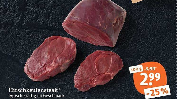Hirschkeulensteak typisch kräftig im Geschmack