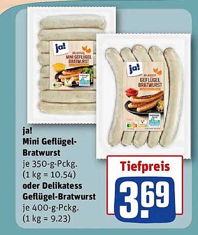ja! Mini Geflügel-Bratwurst je 350-g-Packg. (1 kg = 10.54) oder Delikatess Geflügel-Bratwurst je 400-g-Packg. (1 kg = 9.23)