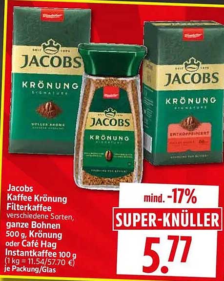 Jacobs Kaffee Krönung Filterkaffee verschiedene Sorten, ganze Bohnen 500 g, Krönung oder Café Hag Instantkaffee 100 g (1 kg = 11.54/57.70 €) je Packung/Glas