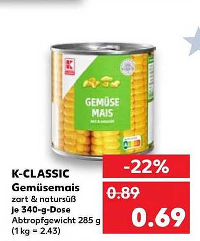 K-CLASSIC Gemüsemais zart & natursüß je 340-g-Dose Abtropfgewicht 285 g (1 kg = 2.43)