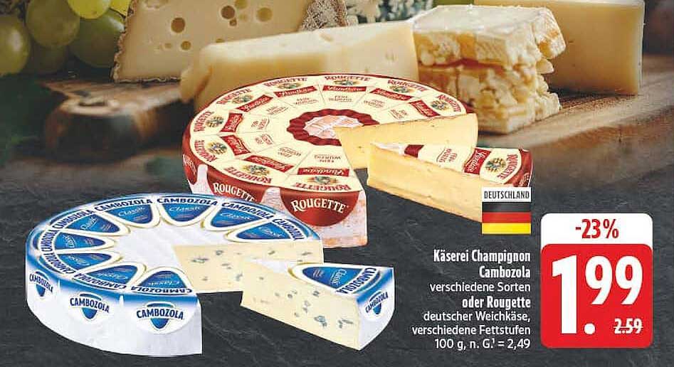 Käserei Champignon Cambozola verschiedene Sorten oder Rougette deutscher Weichkäse verschiedene Fettstufen 100 g, n. G. = 2,49