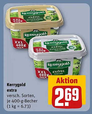 Kerrygold extra versch. Sorten, je 400-g-Becher (1 kg = 6.73)