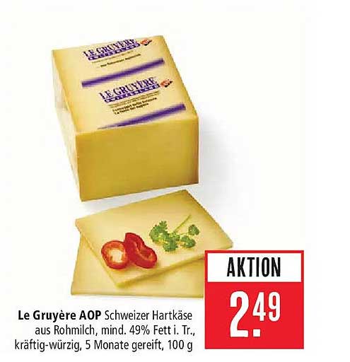 Le Gruyère AOP Schweizer Hartkäse aus Rohmilch, mind. 49% Fett i. Tr., kräftig-würzig, 5 Monate gereift, 100 g