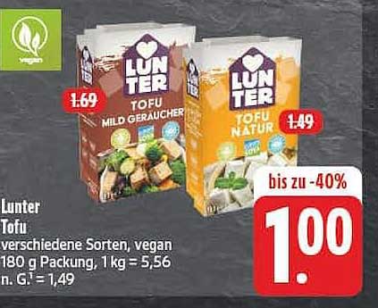 Lunter Tofu verschiedene Sorten, vegan 180 g Packung, 1 kg = 5,56 n. G. = 1,49