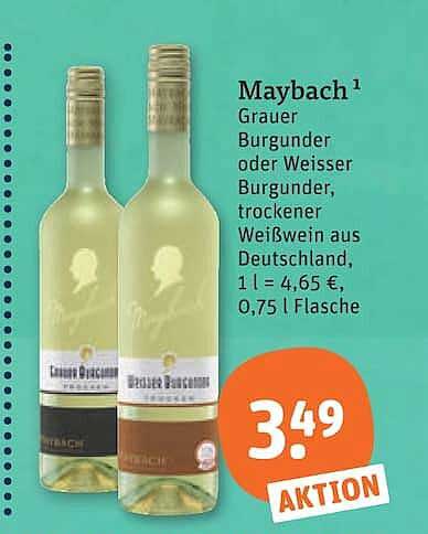 Maybach¹ Grauer Burgunder oder Weißer Burgunder, trockener Weißwein aus Deutschland, 1 l = 4,65 €, 0,75 l Flasche