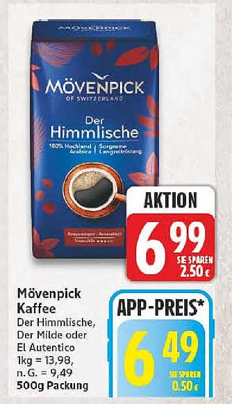 Mövenpick Kaffee Der Himmlische, Der Milde oder El Autentico 1kg = 13,98, n. G. = 9,49, 500g Packung