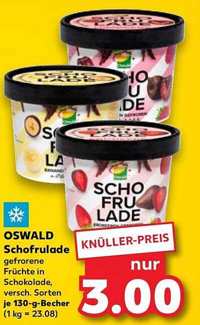 OSWALD Schofrulade gefrorene Früchte in Schokolade, versch. Sorten je 130-g-Becher (1 kg = 23.08)