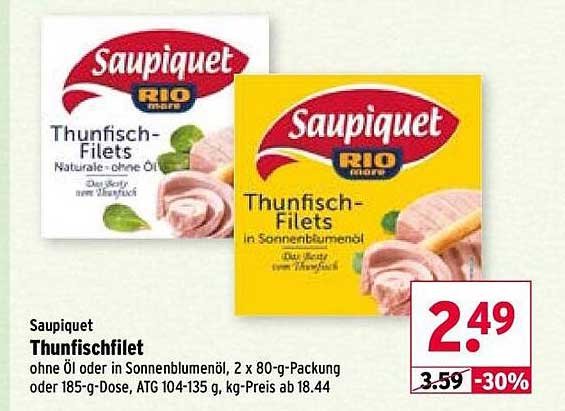 Saupiquet Thunfischfilet ohne Öl oder in Sonnenblumenöl, 2 x 80-g-Packung oder 185-g-Dose, ATG 104-135 g, kg-Preis ab 18.44