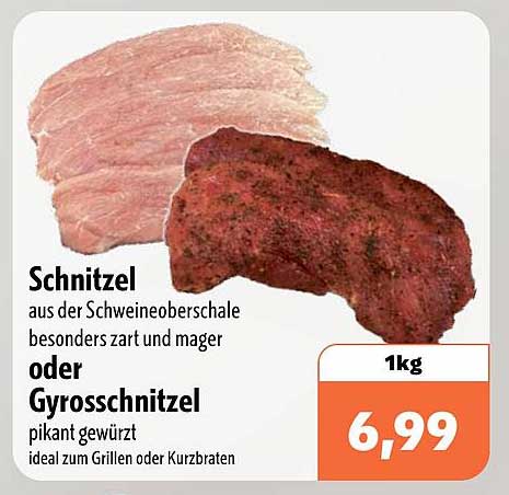 Schnitzel aus der Schweineoberschale besonders zart und mager oder Gyrosschnitzel pikant gewürzt ideal zum Grillen oder Kurzbraten