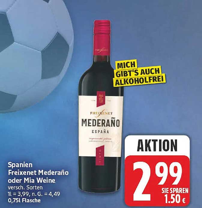 Spanien Freixenet Mederaño oder Mia Weine versch. Sorten 0,75l Flasche