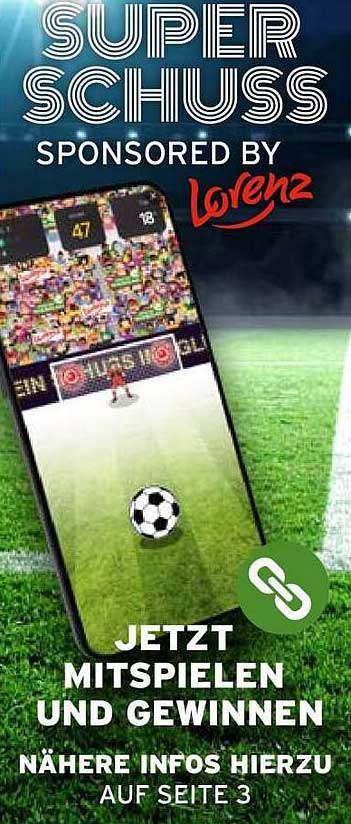 SUPER SCHUSS SPONSORED BY Lorenz JETZT MITSPIELEN UND GEWINNEN NÄHERE INFOS HIERZU AUF SEITE 3