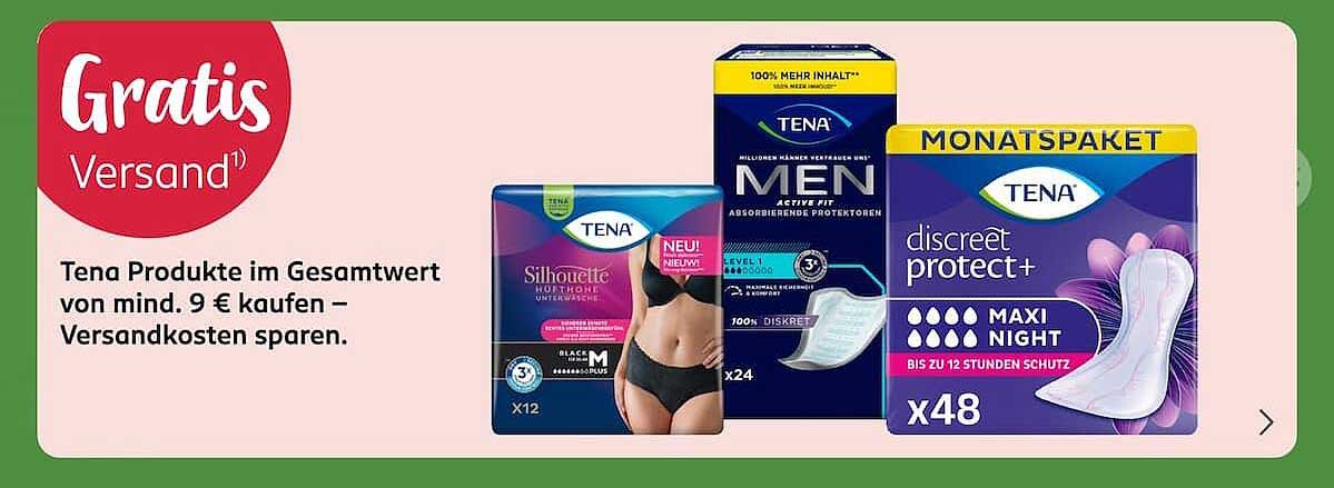 Tena Produkte im Gesamtwert von mind. 9 € kaufen – Versandkosten sparen.