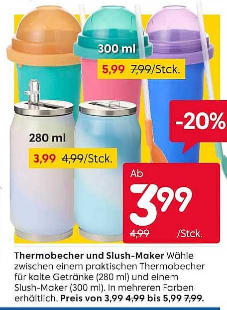 Thermobecher und Slush-Maker Wähle zwischen einem praktischen Thermobecher für kalte Getränke (280 ml) und einem Slush-Maker (300 ml). In mehreren Farben erhältlich.