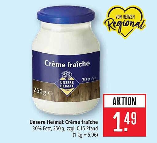 Unsere Heimat Crème fraîche 30% Fett, 250 g, zzgl. 0,15 Pfand (1 kg = 5,96)