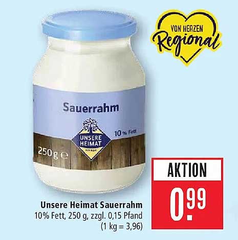 Unsere Heimat Sauerrahm 10% Fett, 250 g, zzgl. 0,15 Pfand (1 kg = 3,96)