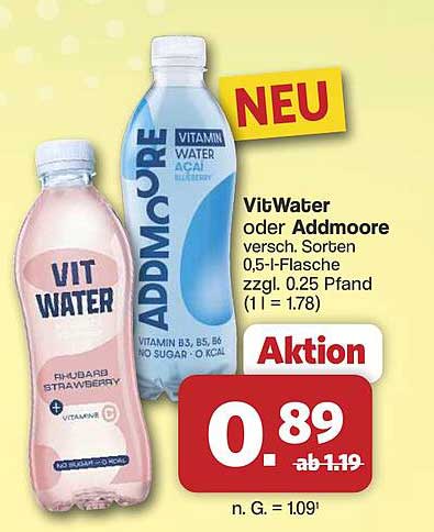 VitWater oder Addmoore versch. Sorten 0,5-l-Flasche zzgl. 0,25 Pfand (1 l = 1,78)